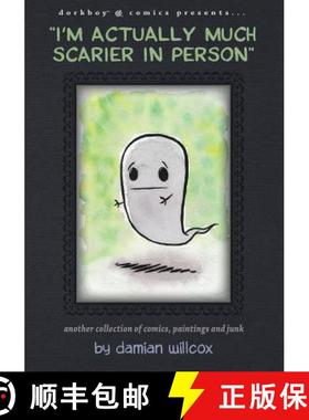 【3-4周达】I'm actually much scarier in person: Another collection of comics, paintings and junk [9780991934805]