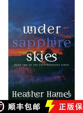 【3-4周达】Under Sapphire Skies: Book 2 of the Cryptozoology Series [9780997235814]