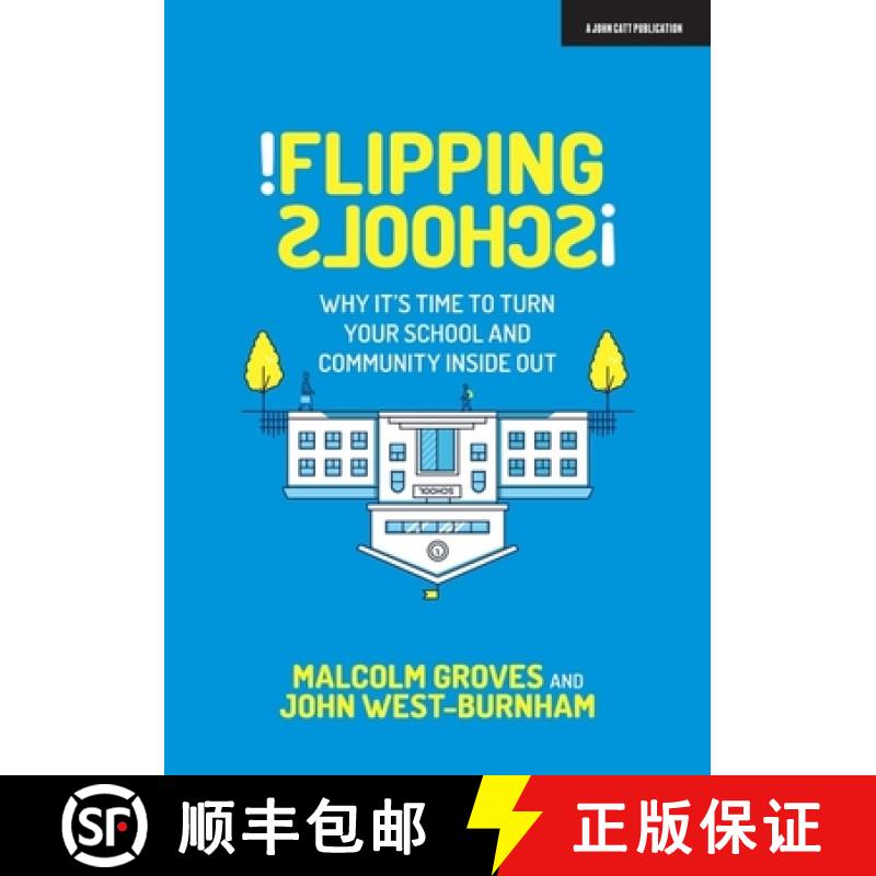 【2-3周达】Flipping Schools: Why it's time to turn your school and community inside out [9781912906666]