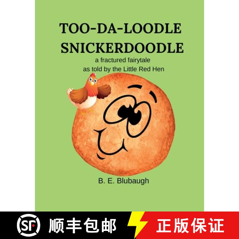 【2-3周达】Too-Da-Loodle Snickerdoodle: a fractured fairytale as told by the Little Red Hen [9798218257484]