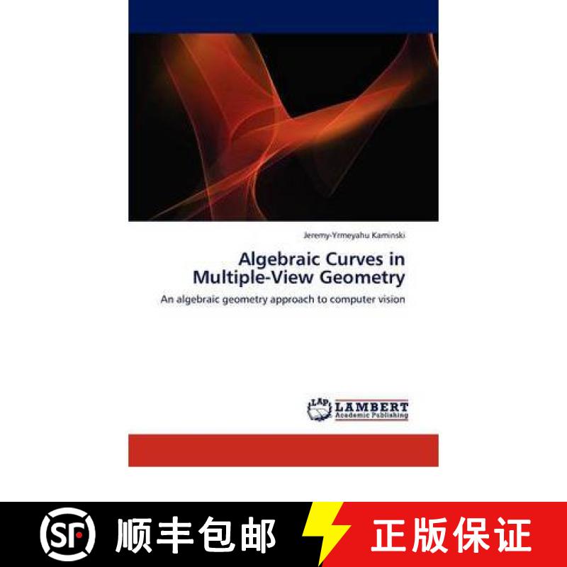 【2-3周达】Algebraic Curves in Multiple-View Geometry [9783845421322]