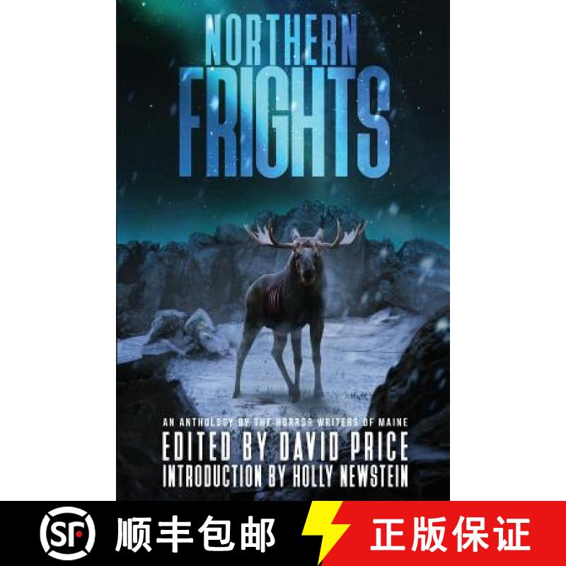 【3-4周达】Northern Frights: An Anthology by The Horror Writers of Maine [9780998691275]