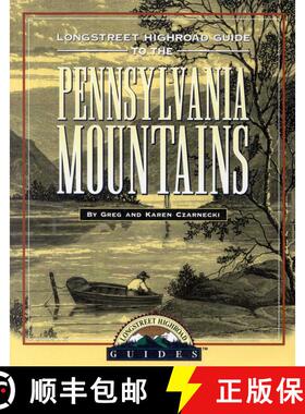 【3-4周达】Longstreet Highroad Guide to the Pennsylvania Mountains [9781563524745]