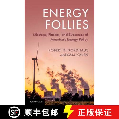 【3-4周达】精装 Energy Follies: Missteps, Fiascos, and Successes of America's Energy Policy [9781108423977]