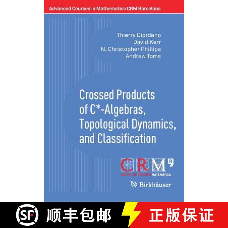 【2-3周达】Crossed Products of C*-Algebras, Topological Dynamics, and Classification [9783319708683]
