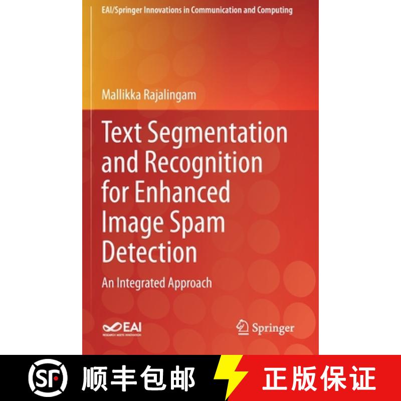 【3-4周达】Text Segmentation and Recognition for Enhanced Image Spam Detection : An Integrated Approach [9783030530495]