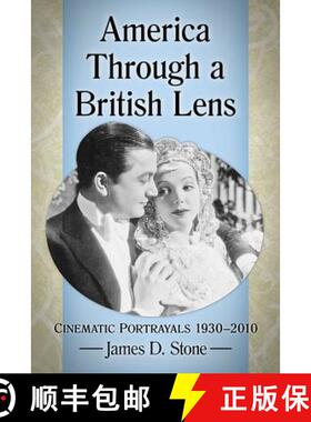 【3-4周达】America Through a British Lens : Cinematic Portrayals 1930-2010 [9780786498147]