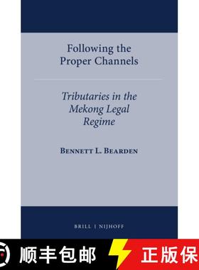 预订 Following the Proper Channels: Tributaries in the Mekong Legal Regime [9789004362598]