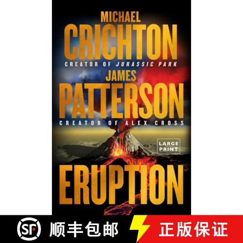 【3-4周达】Eruption: Following Jurassic Park, Michael Crichton Started Another Masterpiece--James Pat... [9780316577847]