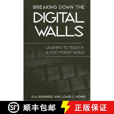 【3-4周达】Breaking Down the Digital Walls: Learning to Teach in a Post-Modem World [9780791447543]