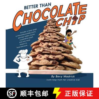 【3-4周达】Better Than Chocolate Chip!!: Includes a lasso (yup), a chocolate puddle (yum), grumpy bak... [9780994032713]