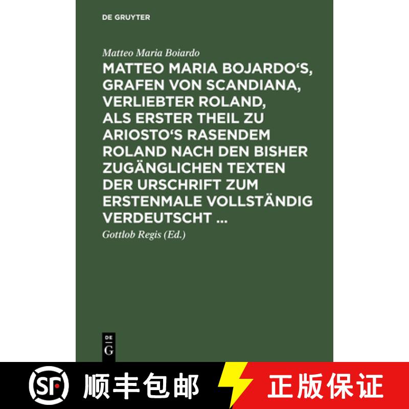 预订 Matteo Maria Bojardo's, Grafen von Scandiana, Verliebter Roland, als erster Theil zu Ariosto's R... [9783111101620]