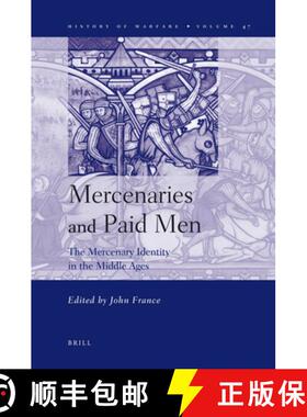 预订 Mercenaries and Paid Men: The Mercenary Identity in the Middle Ages: Proceedings of a Conference... [9789004164475]