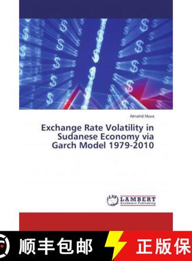 预订 Exchange Rate Volatility in Sudanese Economy via Garch Model 1979-2010 [9786202199292]