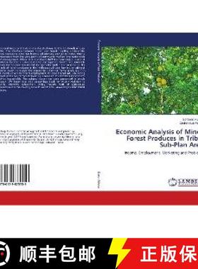 预订 Economic Analysis of Minor Forest Produces in Tribal Sub-Plan Area [9786139875559]