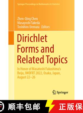 【3-4周达】Dirichlet Forms and Related Topics: In Honor of Masatoshi Fukushima's Beiju, Iwdfrt 2022, ... [9789811946714]