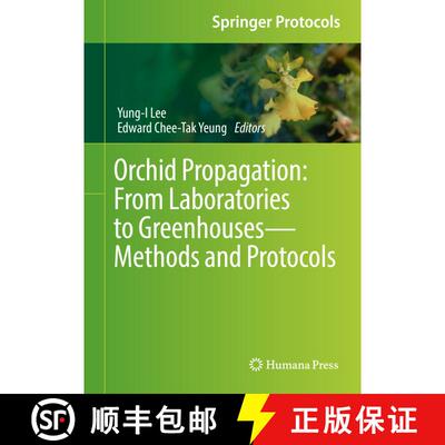 【3-4周达】精装 Orchid Propagation: From Laboratories to Greenhouses—Methods and Protocols: From Lab... [9781493977703]