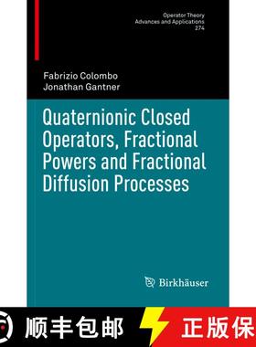 【3-4周达】Quaternionic Closed Operators, Fractional Powers and Fractional Diffusion Processes [9783030164119]