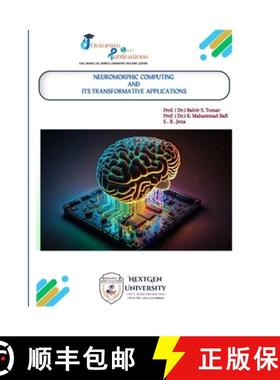 【3-4周达】NEUROMORPHIC  COMPUTING  AND  ITS TRANSFORMATIVE  APPLICATIONS [9788197284991]