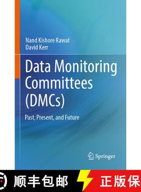 【3-4周达】Data Monitoring Committees (DMCs): Past, Present, and Future [9783031287626]