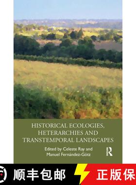 【3-4周达】Historical Ecologies, Heterarchies and Transtemporal Landscapes [9780367729745]