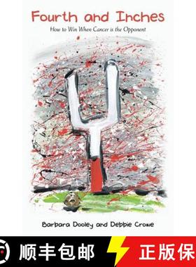 【3-4周达】Fourth and Inches: How to Win When Cancer is the Opponent [9781512735314]