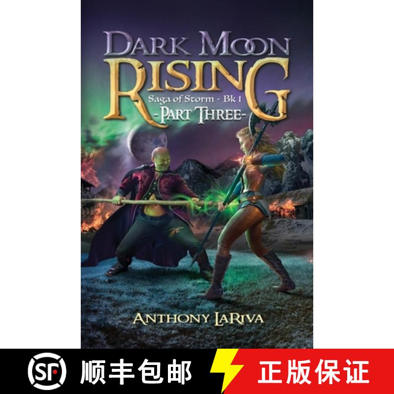 【2-3周达】Dark Moon Rising, Saga of Storm Book 1: Part 3 [9781957838045]