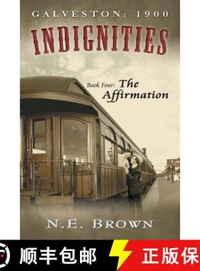【3-4周达】Galveston: 1900: Indignities, Book Four: The Affirmation [9780990362609]