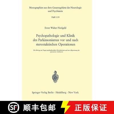 【3-4周达】Psychopathologie und Klinik des Parkinsonismus vor und nach stereotaktischen Operationen: ... [9783540039372]