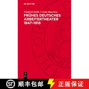 【3-4周达】精装 Frühes deutsches Arbeitertheater 1847–1918 – Eine Dokumentation [9783112736005]