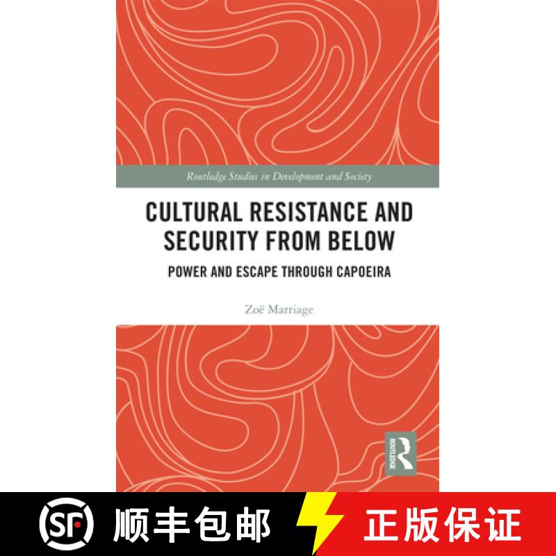 【3-4周达】Cultural Resistance and Security from Below: Power and Escape through Capoeira [9780367727512]