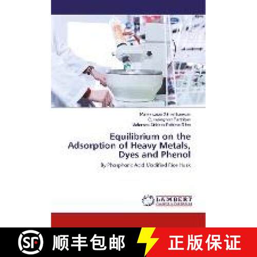 预订 Equilibrium on the Adsorption of Heavy Metals, Dyes and Phenol [9786202079440]