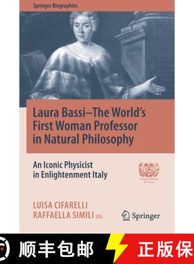【3-4周达】Laura Bassi-The World's First Woman Professor in Natural Philosophy : An Iconic Physicist ... [9783030539641]