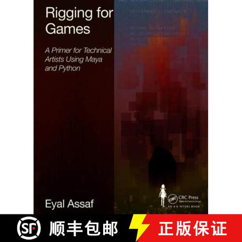 【3-4周达】精装 Rigging for Games: A Primer for Technical Artists Using Maya and Python [9780415743044]