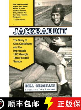 【3-4周达】Jackrabbit: The Story of Clint Castleberry and the Improbable 1942 Georgia Tech Football S... [9781937644055]