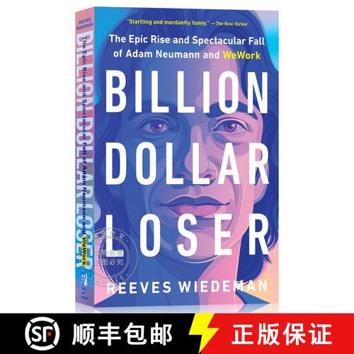 【3-4周达】十亿美金输家 简装 Billion Dollar Loser: The Epic Rise and Spectacular Fall of Adam Neumann... [9780316461337]