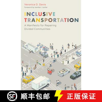 【3-4周达】Inclusive Transportation – A Manifesto for Repairing Divided Communities [9781642832099]