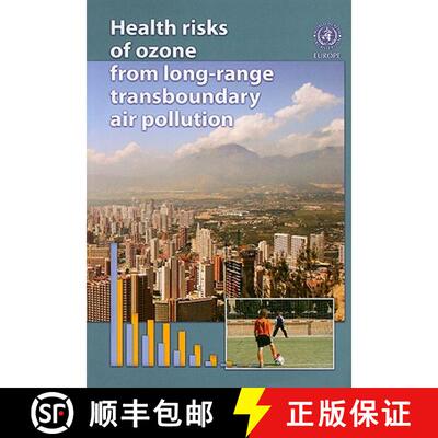 【3-4周达】Health Risks of Ozone from Long-Range Transboundary Air Pollution [9789289042895]