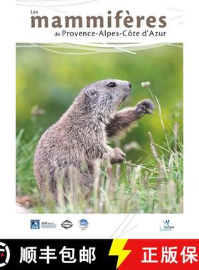 预订 Les Mammifères de Provence-Alpes-Côte d'Azur [The Mammals of Provence-Alpes-Côte d'Azur] [9782366621792]