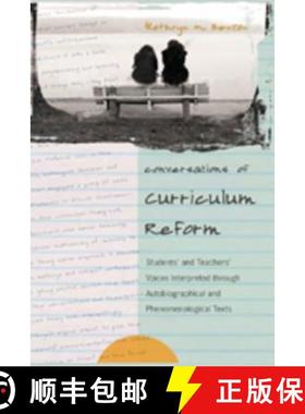 预订 Conversations of Curriculum Reform : Students' and Teachers' Voices Interpreted Through Autobiog... [9780820474793]