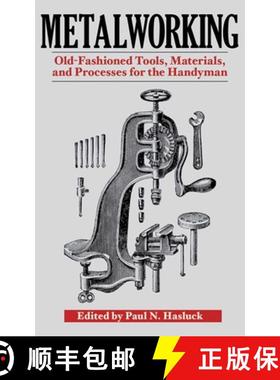 【3-4周达】Metalworking: Tools, Materials, and Processes for the Handyman [9781616081850]