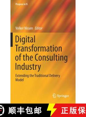 【3-4周达】Digital Transformation of the Consulting Industry : Extending the Traditional Delivery Model [9783319704906]