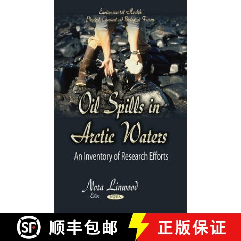 【3-4周达】Oil Spills in Arctic Waters: An Inventory of Research Efforts [9781633215801]