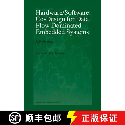 【3-4周达】精装 Hardware/Software Co-Design for Data Flow Dominated Embedded Systems [9780792382997]