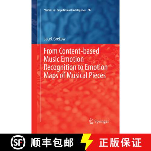 【3-4周达】From Content-based Music Emotion Recognition to Emotion Maps of Musical Pieces (Softcover ... [9783319889689]