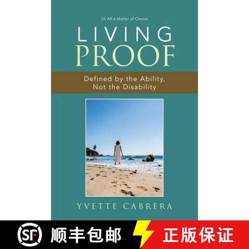 【3-4周达】Living Proof: Defined by the Ability, Not the Disability [9781504379212]