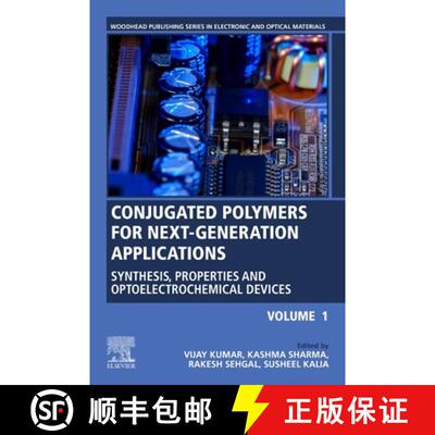 【3-4周达】Conjugated Polymers for Next-Generation Applications, Volume 1: Synthesis, Properties and ... [9780128234426]