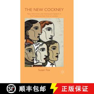 【3-4周达】The New Cockney : New Ethnicities and Adolescent Speech in the Traditional East End of Lon... [9781349301409]