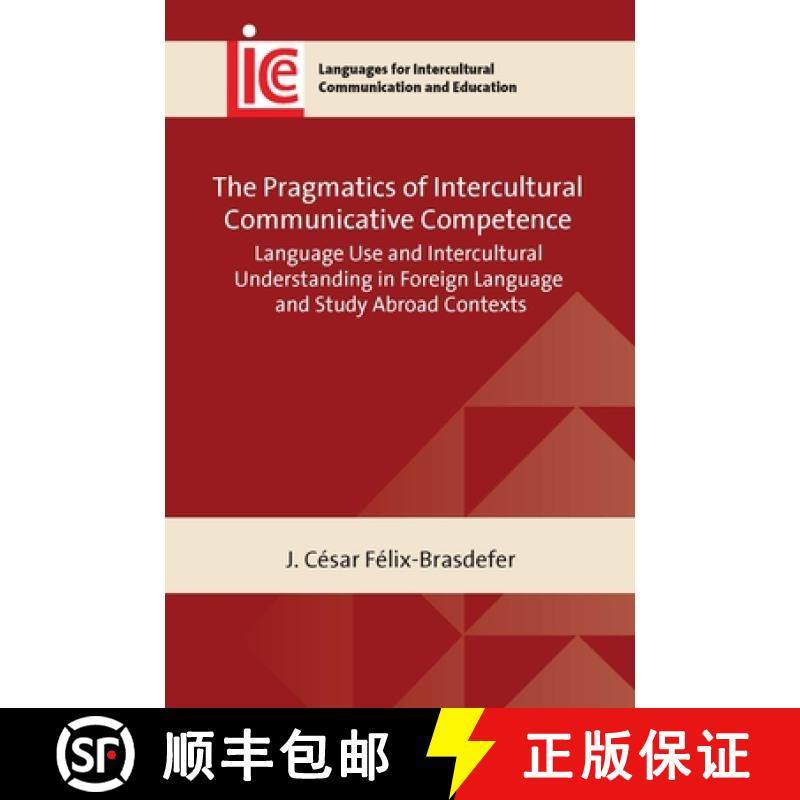 【3-4周达】The Pragmatics of Intercultural Communicative Competence : Language Use and Intercultural ... [9781800414365]