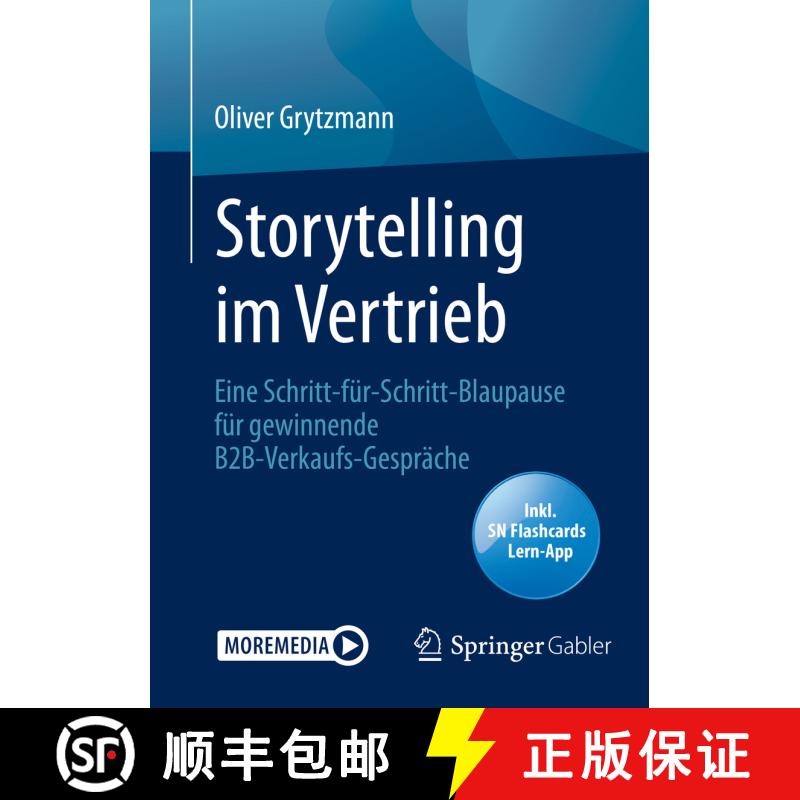 【3-4周达】Storytelling im Vertrieb : Eine Schritt-für-Schritt-Blaupause für gewinnende B2B-Verkauf... [9783658279721] - 实物图